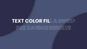 text-color-fill-and-sweep-titles-for-daVinci-resolve Ultimate Text Color Fill & Sweep Titles for DaVinci Resolve