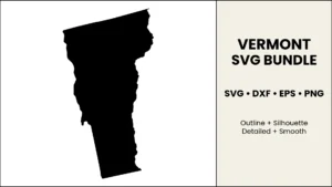Vermont SVG Bundle, State Cut Files, SVG DXF EPS PNG